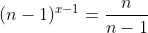 (n-1)^{y-1}=\frac{n}{n-1}